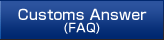 Customs Answer(FAQ)