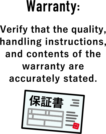 Warranty: Verify that the quality, handling instructions, and contents of the warranty are accurately stated.