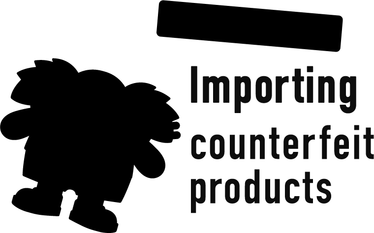 Crackdown Importing counterfeit products