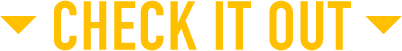CHECK IT OUT