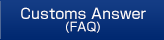 Customs Answer(FAQ)